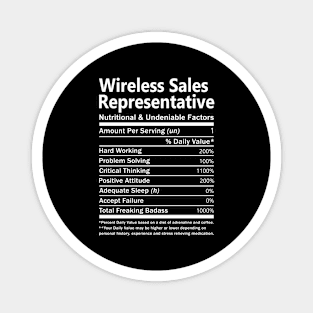 Wireless Sales Representative T Shirt - Nutritional and Undeniable Factors Gift Item Tee Magnet